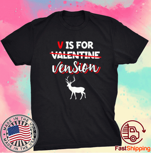 Deer Vension Meat Valentines Day Hunter Hunting 2021 T-Shirt