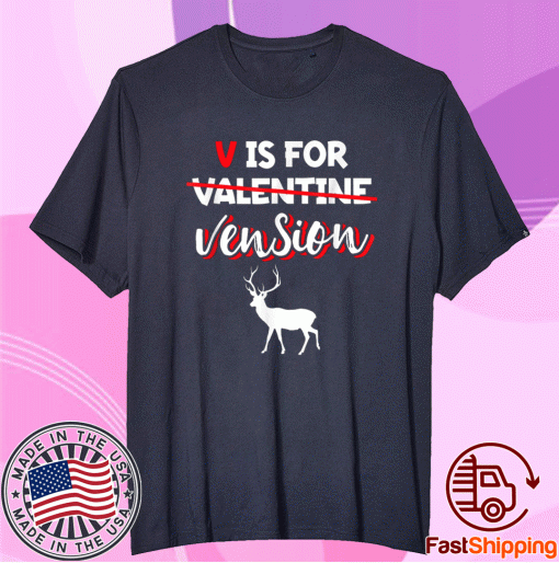 Deer Vension Meat Valentines Day Hunter Hunting 2021 T-Shirt