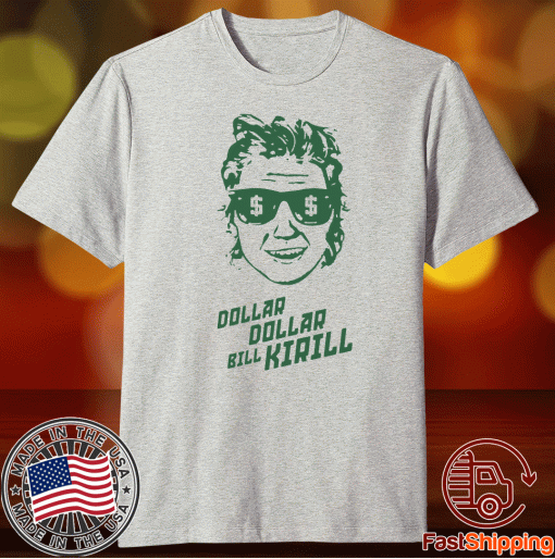 Dollar Bill Kirill 2021 Shirts