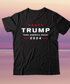 Donald Trump Take America Back Election 2024 Shirt