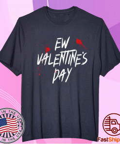 Ew Valentines Day 2021 Shirts
