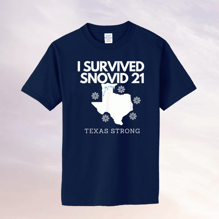 I Survived Snowvid Texas Strong 2021 T-Shirt