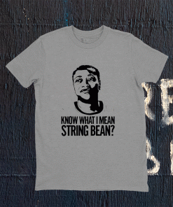 Know What I Mean String Bean 2021 T-Shirt