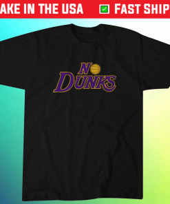 No Dunks Los Angeles Lakers 2021 T-Shirt