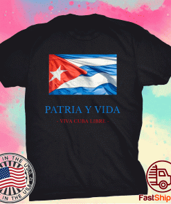 PATRIA Y VIDA VIVA CUBA LIBRE Tee Shirt