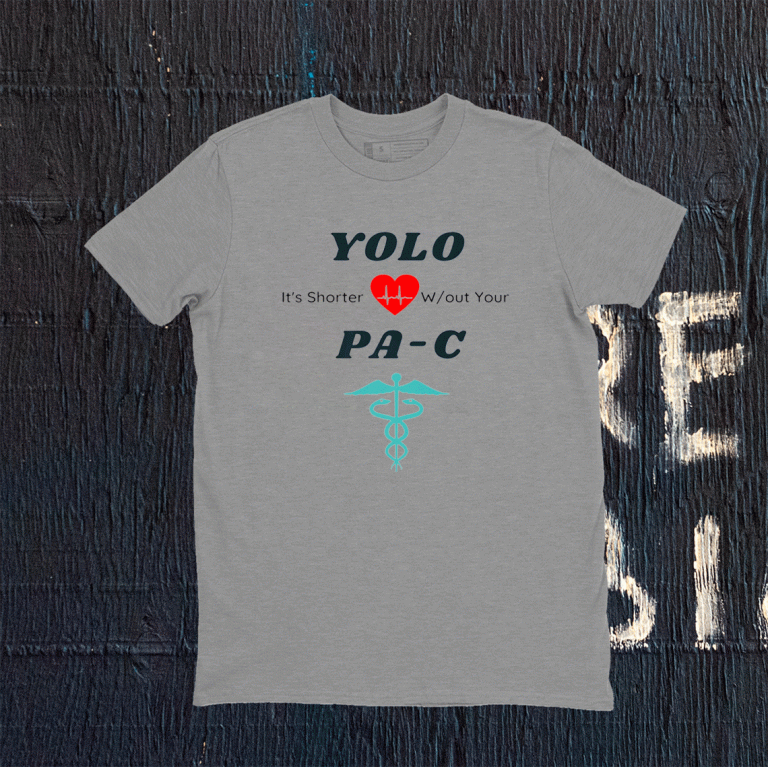 Physician Assistant YOLO 2021 T-Shirt