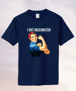 Pro Vaccine Vaccinated Rosie The Riveter Vaccinator 2021 TShirt