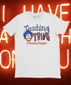 Teaching is my thing teacher squad 2021 T-Shirt