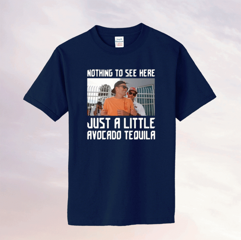 Tom Brady Nothing To See Here Just A Little Avocado Tequila Drunk Tee Shirt