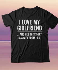 Valentines's Day I Love My Girlfriend Him Boyfriend 2021 Tee Shirt