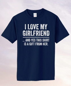 Valentines's Day I Love My Girlfriend Him Boyfriend 2021 Tee Shirt