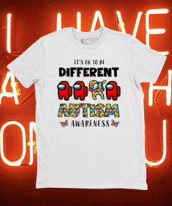 Among Us Its Ok To Be Different Autism Awareness 2021 Shirt