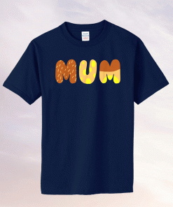Bluey Mum Mothers Day Tee Shirt