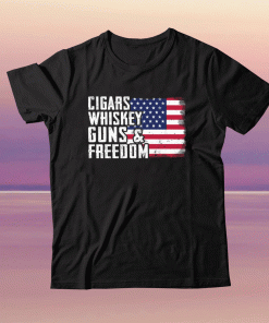 Cigars whiskey guns and freedom tee shirt