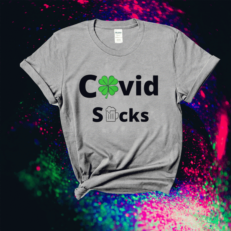 Covid Suck St Paddys 2021 Shirts