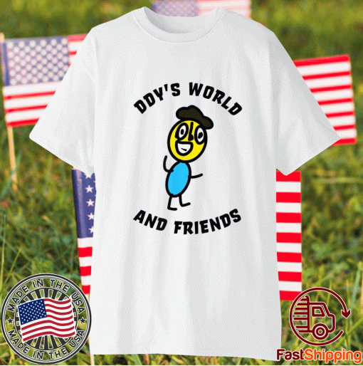 Ddy World And Friend 2021 Shirts