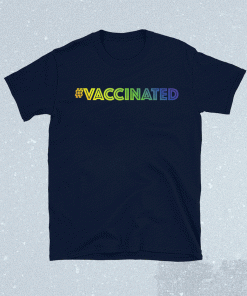 I'm Vaccinated Rainbow Gradient Colorway 2021 Shirts