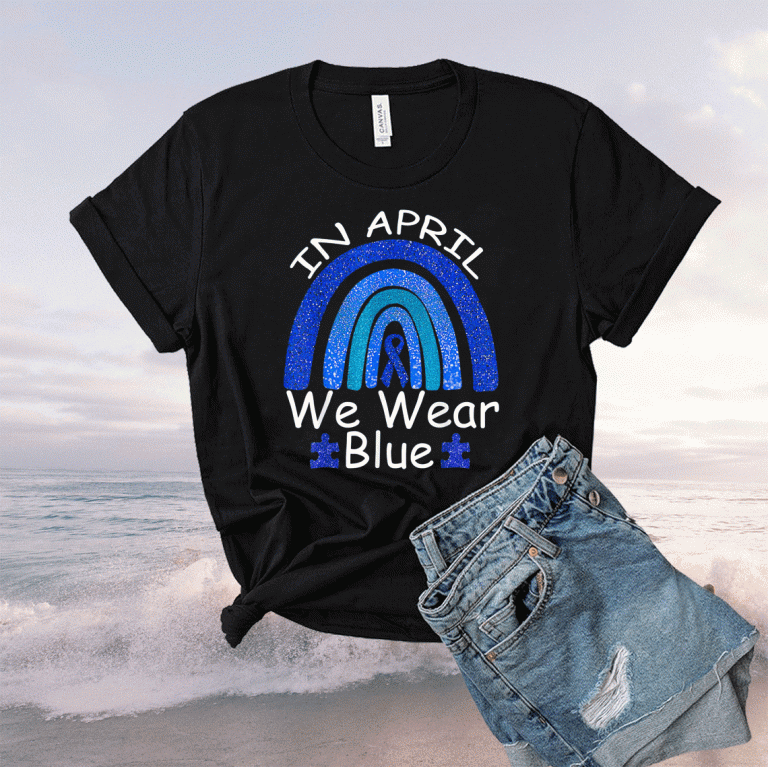 In April We Wear Blue Autism Rainbow Awareness Month Puzzle 2021 Shirts