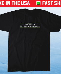 Invest in Womens Sports 2021 Shirt