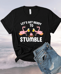 Let's Get Ready To Stumble Camping Flamingo Beer Campfire 2021 Shirts