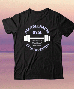 Mandelbaum Gym Its Go Time Tee Shirt