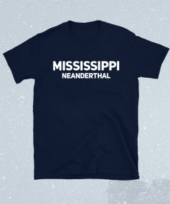 Mississippi Neanderthals Funny TShirt