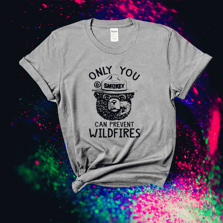 Smokey Bear Only You Can Prevent Wildfires 2021 Shirts