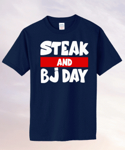 Steak And BJ Day Tee Shirt