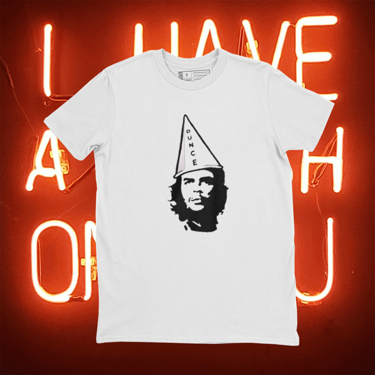 Che Guevara Dunce Tee Shirt