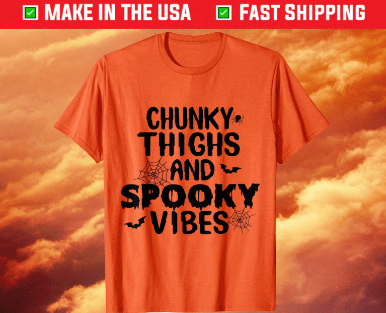 Chunky Thighs And Spooky Vibes Spooky 2021 TShirt