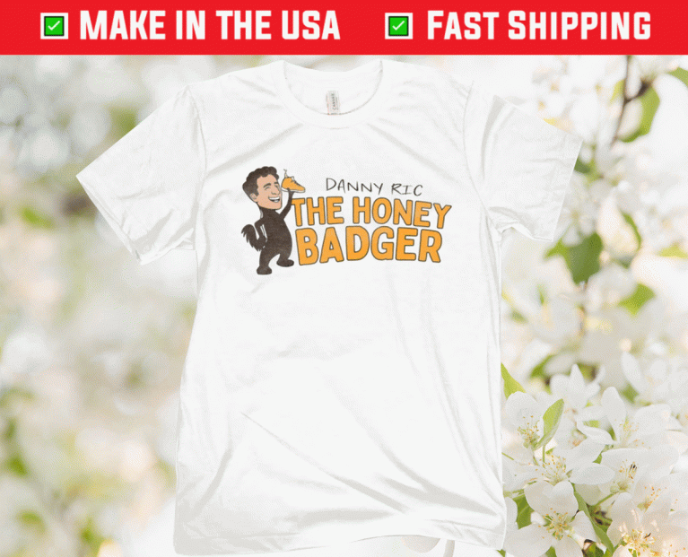 Danny RIC The Honey Badger 2021 Shirts