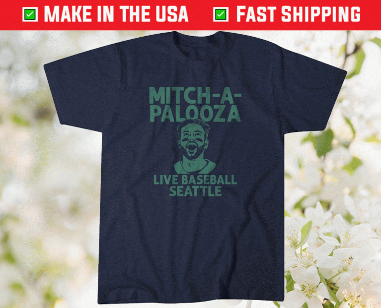 Mitch Haniger Mitch A Palooza 2021 Shirts