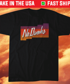 No Dunks Phoenix 2021 TShirt