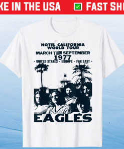 Vintage EAGLES Hotels Art Californias Band Music Legend 2021 Shirts