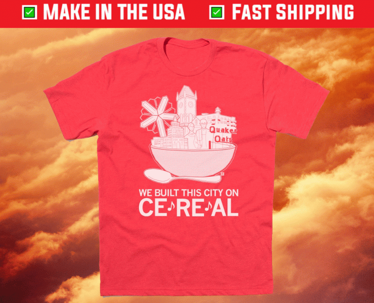 We Built This City on Cereal 2021 TShirt