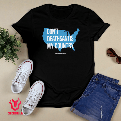 Don't DeathSantis My Country 2021 Shirts