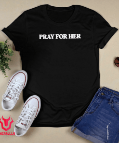 Future Pray For Her 2021 TShirt