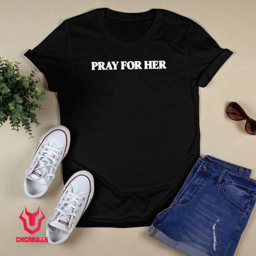 Future Pray For Her 2021 TShirt