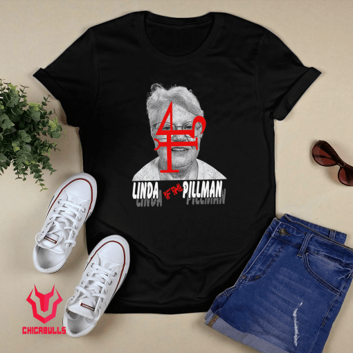 Linda F'N Pillman 2021 TShirt