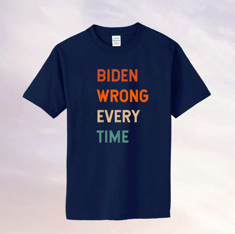 Biden Wrong Every Time Vintage TShirt