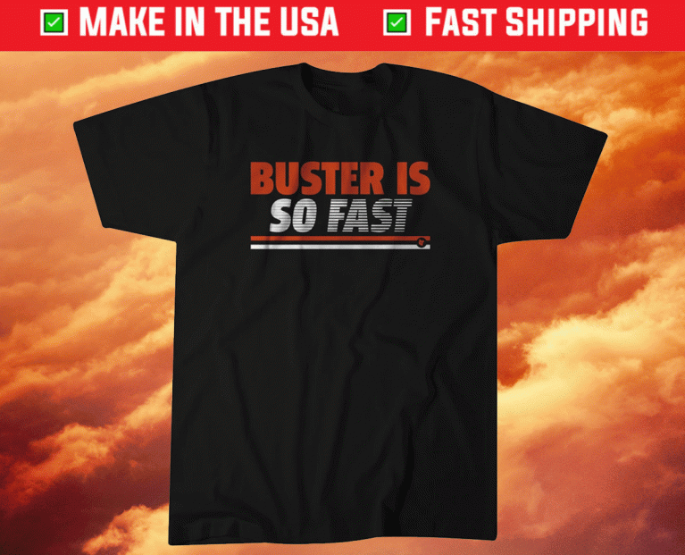 Buster Posey Is So Fast 2021 Shirts