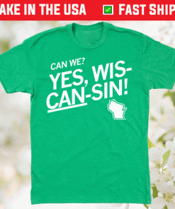 Can We Yes Wis Can Sin 2021 TShirt