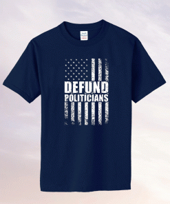 Defund Politicians US Flag Vintage Shirts