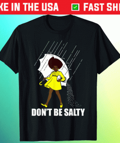 Don't Be A Salty For Cute African American Pride Month 2021 TShirt