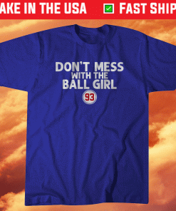 Don't Mess With The Ball Girl 2021 TShirt