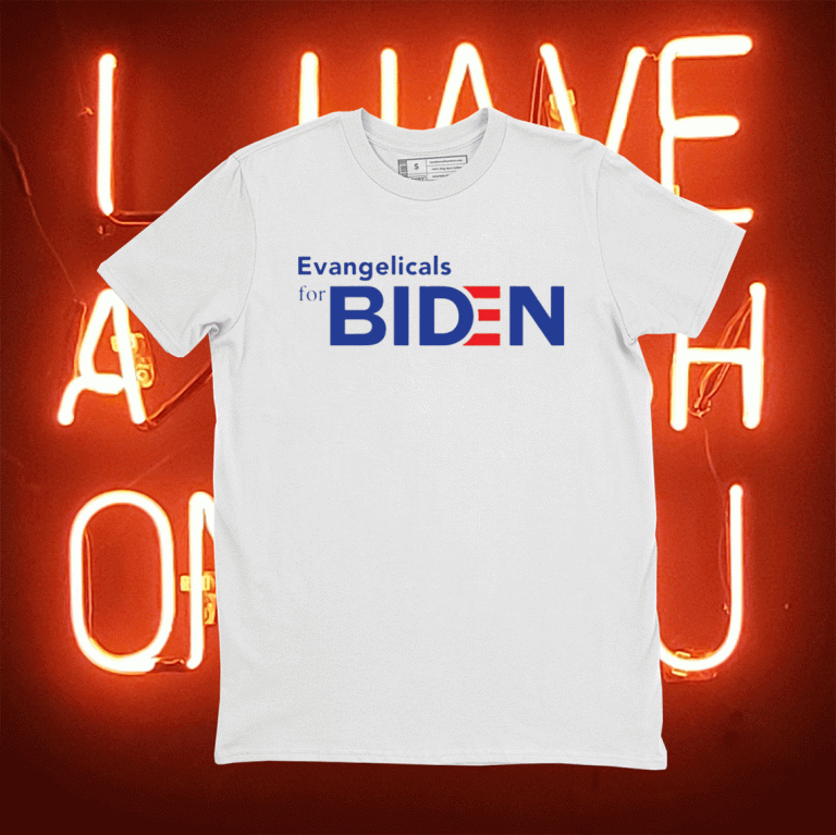 Evangelicals for Biden 2021 Shirts