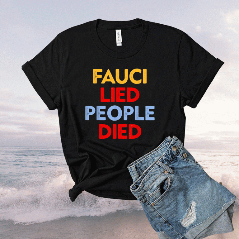 Vintage Fauci Lied People Died Tee Shirt