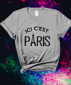 Ici C'est Paris 2021 TShirt