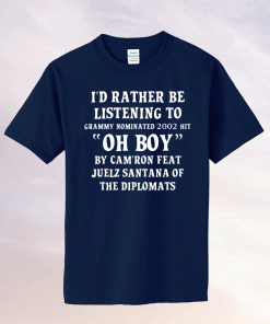 I’d rather be listening to grammy nominated 2002 hit oh boy unisex t-shirt