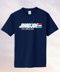 Jihad Joe Biden A Real American ZERO 2021 Shirts